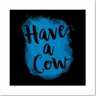 Have A Cow Funny 80's Posters and Art